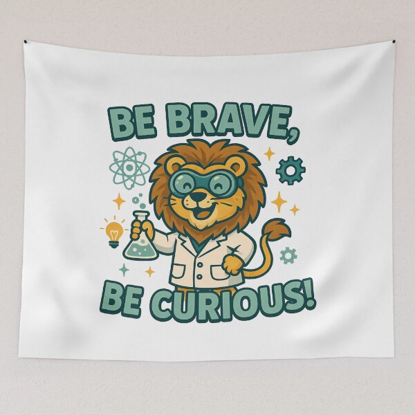 Item preview, Be Brave Be Curious Science Lion designed and sold by k3rstman1.