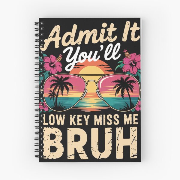 Item preview, Admit It Youll Low Key Miss Me Bruh Funny Last Day of School  designed and sold by ConceptualVibes.