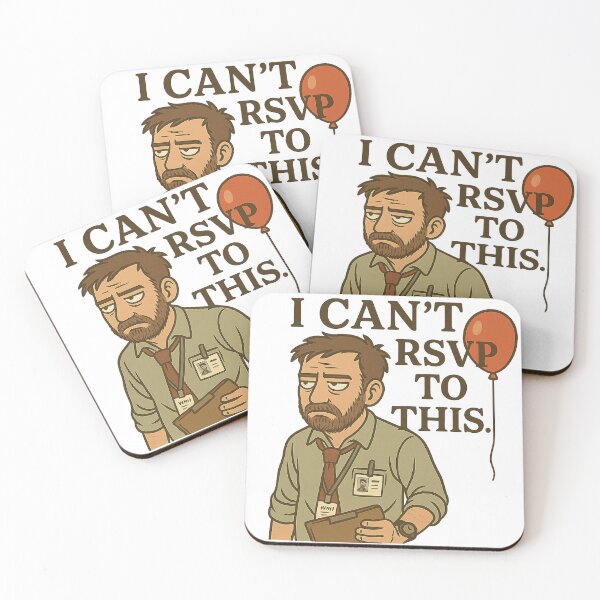 Item preview, "I Can't RSVP To This" – Greg from WMI, probably. designed and sold by TerryThePartyWendigo.