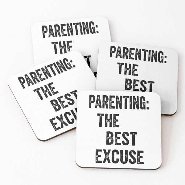 Item preview, The Best Excuse: Humorous Parenting Reality designed and sold by zoughlal.