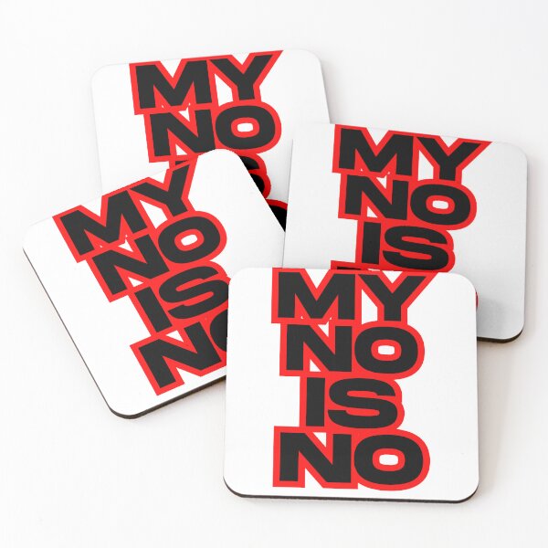 Item preview, MY NO IS NO designed and sold by BreakupCentral.