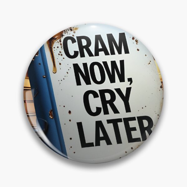 Item preview, Cram Now, Cry Later designed and sold by TrendyShopper1.