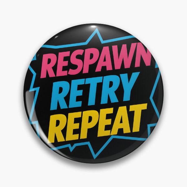 Item preview, Respawn Retry Repeat designed and sold by PlanetMarker.