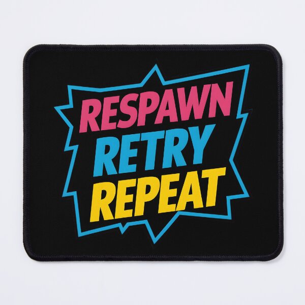 Item preview, Respawn Retry Repeat designed and sold by PlanetMarker.