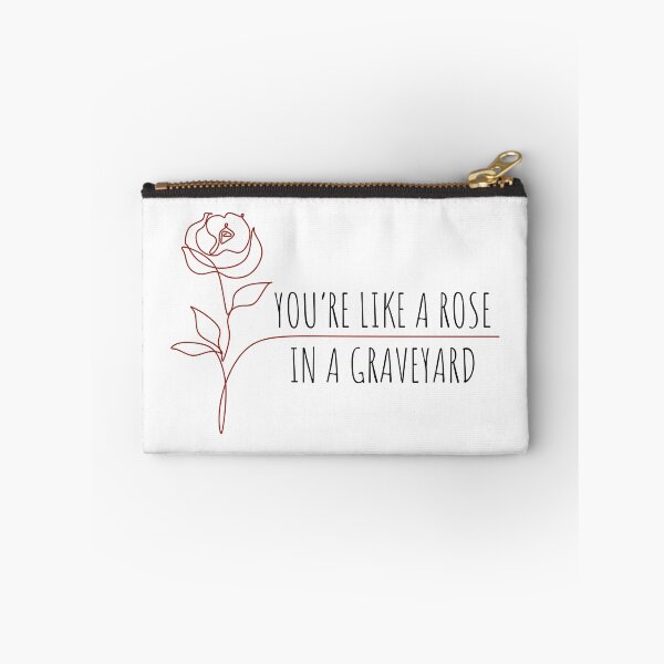 Item preview, you're like a rose in a graveyard designed and sold by Neadoodles.