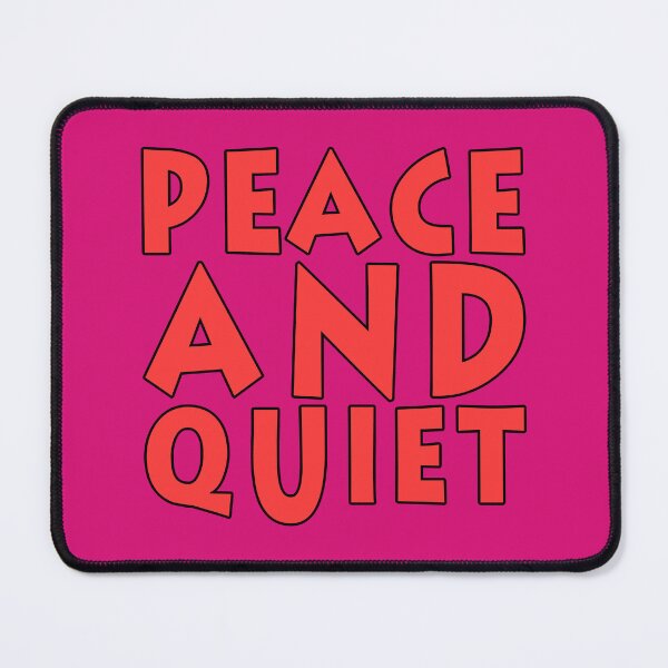 Item preview, Peace And Quiet designed and sold by IKDG.