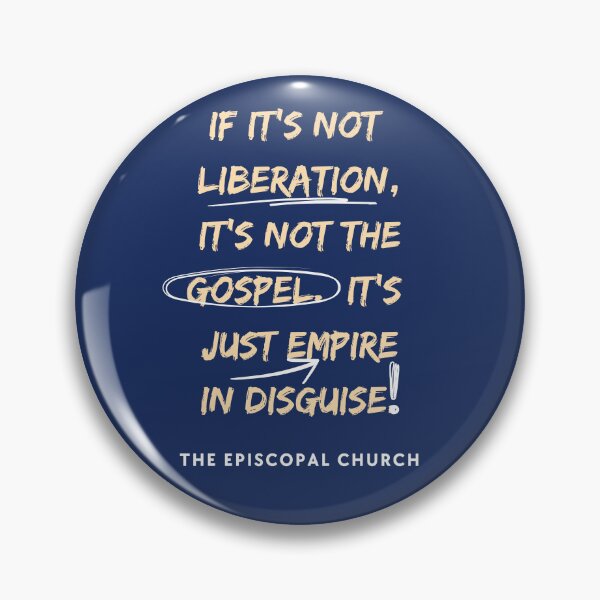 Aperçu de l'œuvre If it's not liberation, it's not the gospel.  It's just empire in disguise. - The Episcopal Church créée et vendue par Canterbury Episcopal Campus Ministry at Texas Tech University .