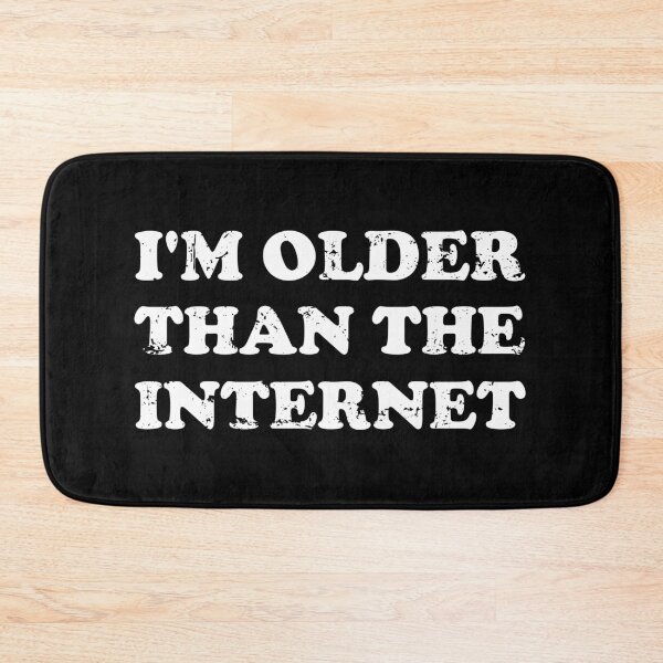 Item preview, I'm Older Than The Internet designed and sold by xhearalisa.
