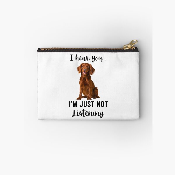 Item preview, Funny Irish Setter Quote – “I Hear You... I’m Just Not Listening” Dog Humor Design designed and sold by Fredster1966.
