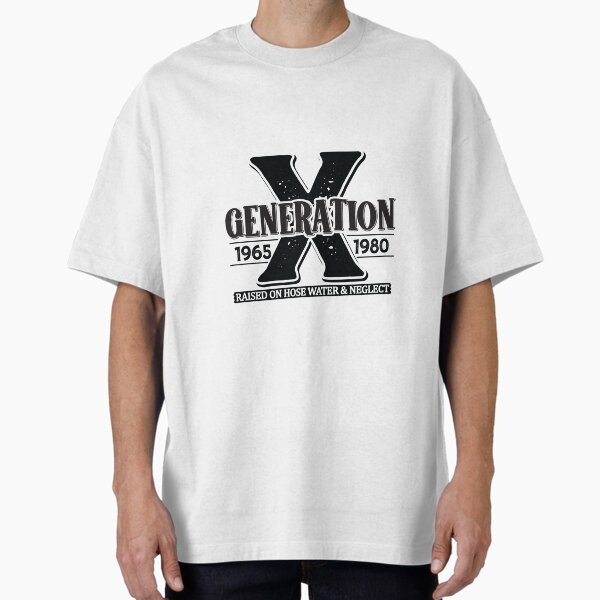 Item preview, Gen X Raised on Hose Water and Neglect designed and sold by RetroRewindDesigns.