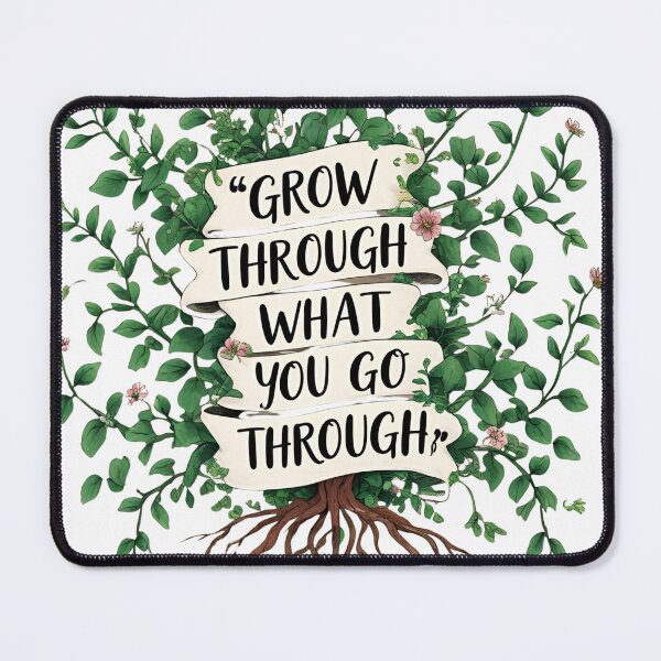 Item preview, Grow Through What You Go Through – Motivational Nature Quote designed and sold by modishwelt.