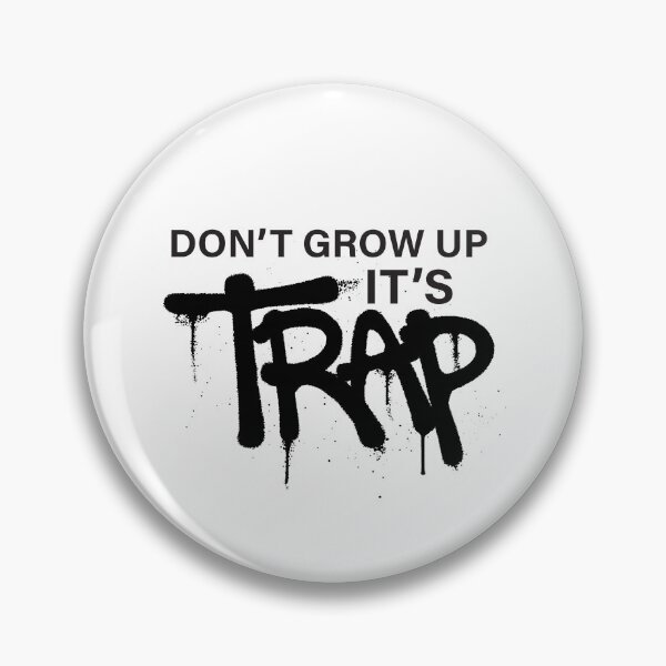 Item preview, Don’t Grow Up – It’s a Trap (Graffiti Style) designed and sold by mohyehia2016.