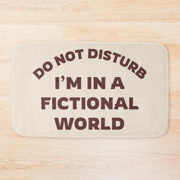 Item preview, Do Not Disturb I’m In a Fictional World – Bookish Reading Quote Design designed and sold by Rocklights.