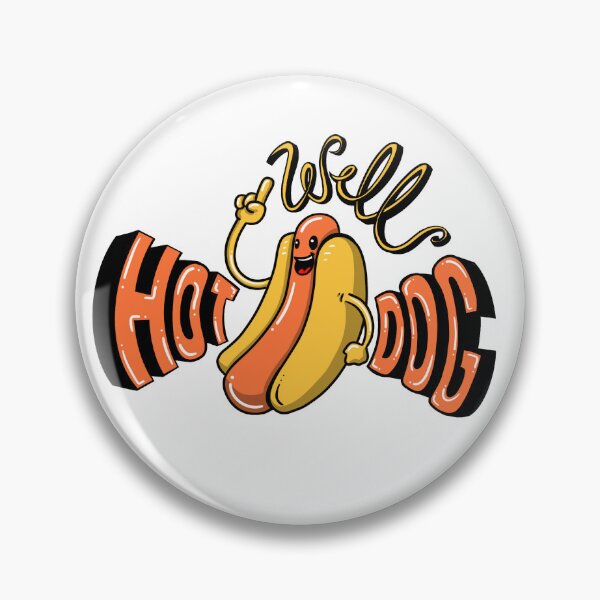 Item preview, Well Hot Dog designed and sold by Mischief Factory.