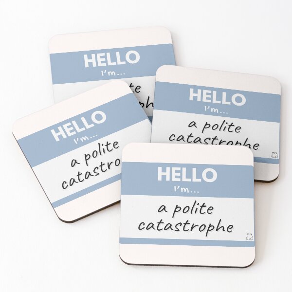 Item preview, Hello I'm A Polite Catastrophe – Blue designed and sold by buglevel.
