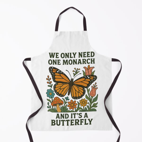Item preview, We Only Need One Monarch And It's a Butterfly designed and sold by Magzars.
