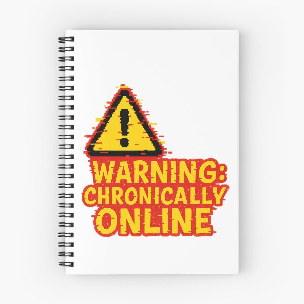 Item preview, WARNING: Chronically Online – Internet Addict Meme Design designed and sold by VibeSnax.