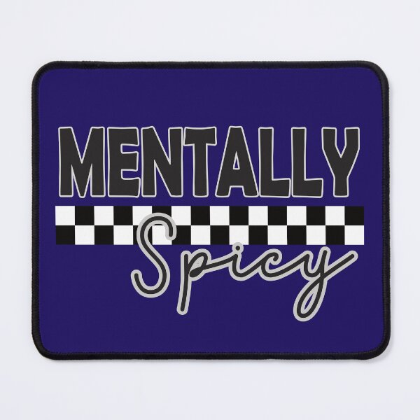 Item preview, Mentally Spicy designed and sold by Maya75.