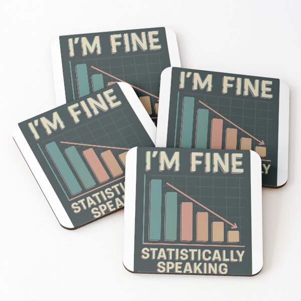 Item preview, I’m Fine (Statistically Speaking) – Sarcastic Graph Humor Design designed and sold by VibeSnax.