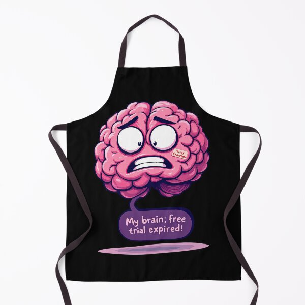 Item preview, Cartoon brain with a speech bubble saying my brain free trial expired designed and sold by cafegrafis.