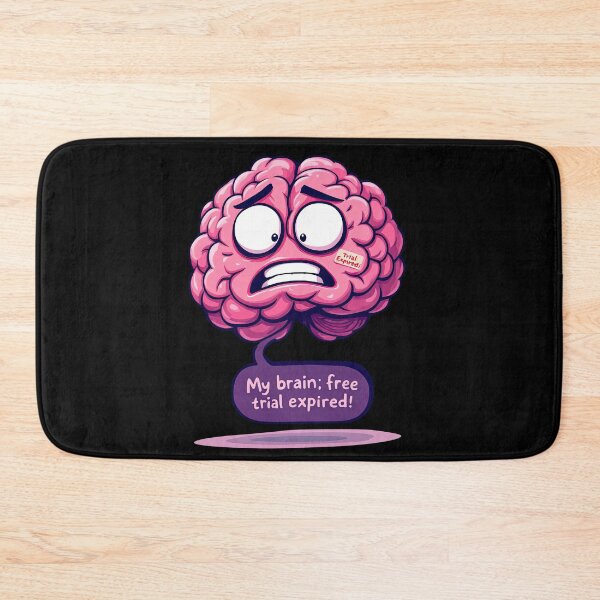 Item preview, Cartoon brain with a speech bubble saying my brain free trial expired designed and sold by cafegrafis.
