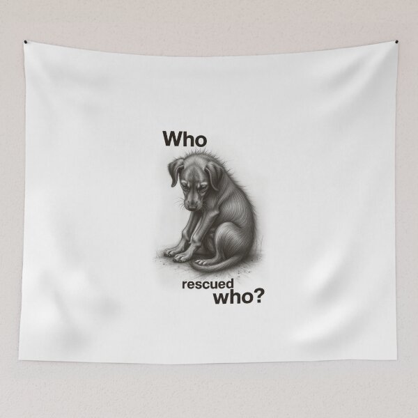 Item preview, DOG Who rescued who ? designed and sold by HiresFilm.
