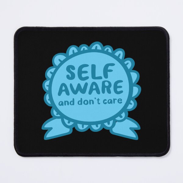 Item preview, Self Aware and Don’t Care designed and sold by jazzydevil.
