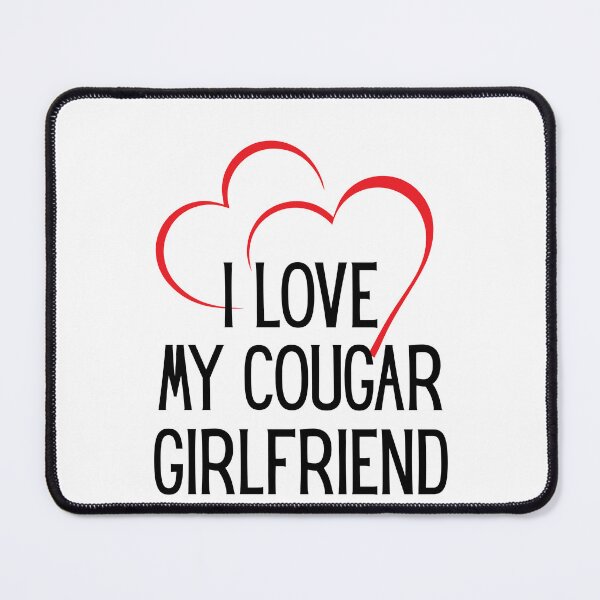Item preview, I Love My Cougar Girlfriend Boyfriend Saying GF designed and sold by faridman.