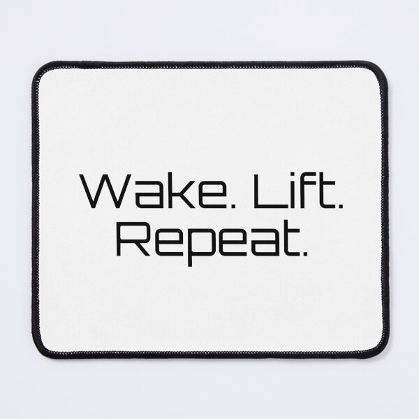 Item preview, Wake. Lift. Repeat. designed and sold by Ninjacatoff.