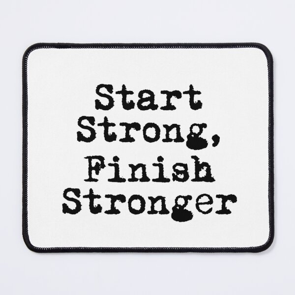 Item preview, Start Strong, Finish Stronger designed and sold by Ninjacatoff.