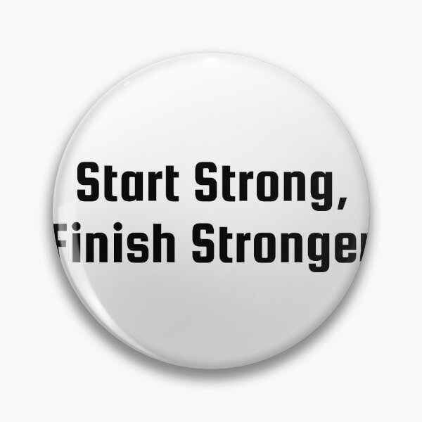 Item preview, Start Strong, Finish Stronger designed and sold by Ninjacatoff.