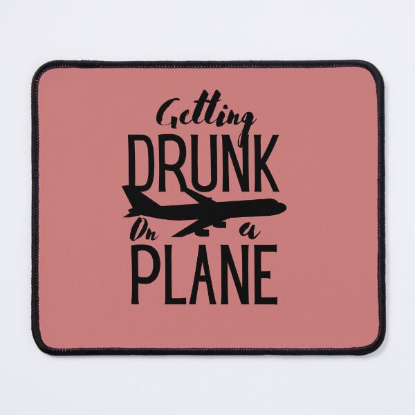 Item preview, Getting Drunk On a Plane, Funny Airplane designed and sold by faridman.