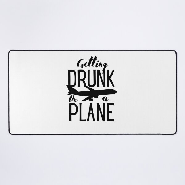 Item preview, Getting Drunk On a Plane, Funny Airplane designed and sold by faridman.