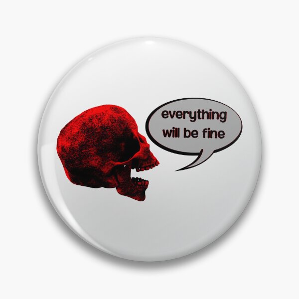 Item preview, Everything will be fine - skull  designed and sold by R-A Designs.