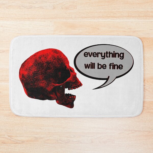 Item preview, Everything will be fine - skull  designed and sold by R-A Designs.