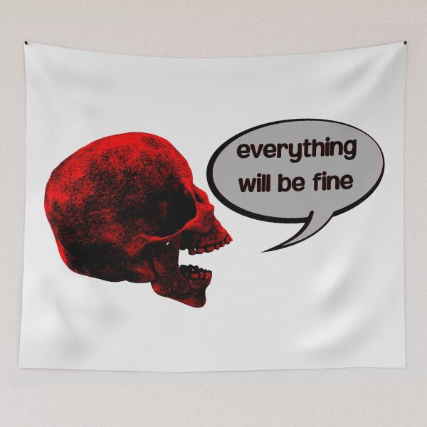 Item preview, Everything will be fine - skull  designed and sold by R-A Designs.