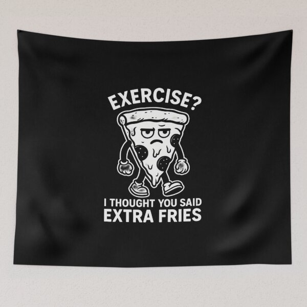 Item preview, Pizza Pun – Extra Fries, Not Exercise designed and sold by Amr Siam.