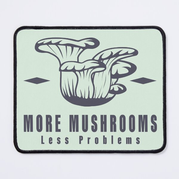 Item preview, More Mushrooms, Less Problems. designed and sold by Milena R..