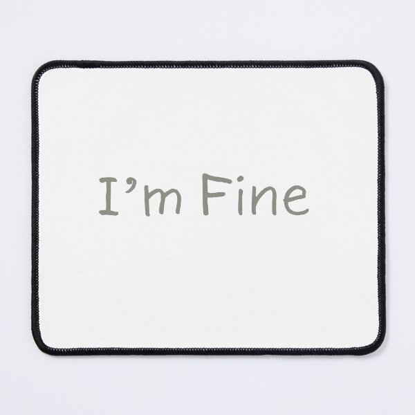Item preview, i'm Fine designed and sold by OverthoughtClub.