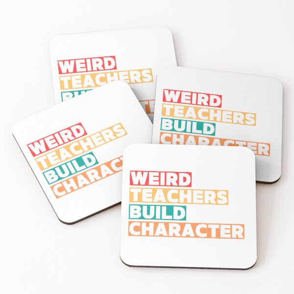 Item preview, Weird Teachers Build Character, teachers day designed and sold by faridman.