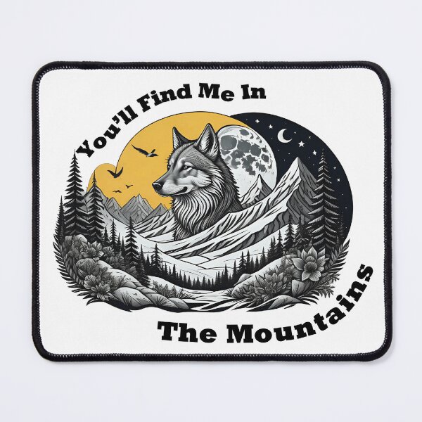 Item preview, You’ll Find Me in the Mountains – Wolf & Wilderness Hiking Design designed and sold by NellyHorse.