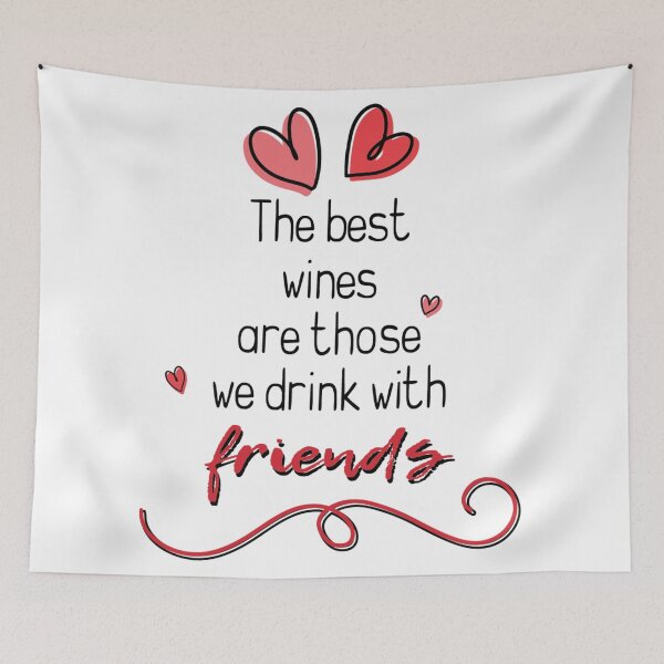 Item preview, The best wines are those we drink with FRIENDS! designed and sold by UniqueTrick.