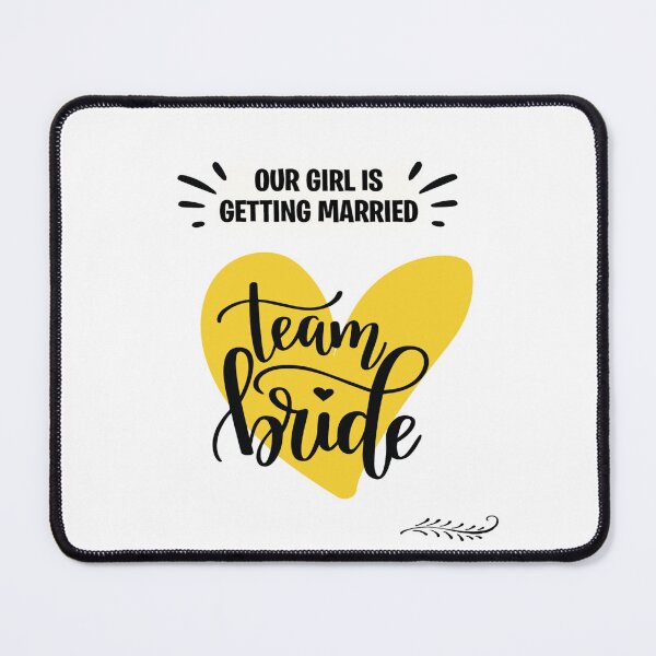 Item preview, Our girl is getting married! TEAM BRIDE designed and sold by UniqueTrick.