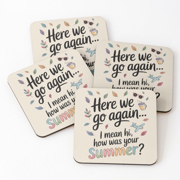 Item preview, Here We Go Again I Mean Hi How Was Your Summer designed and sold by AniArtPL.