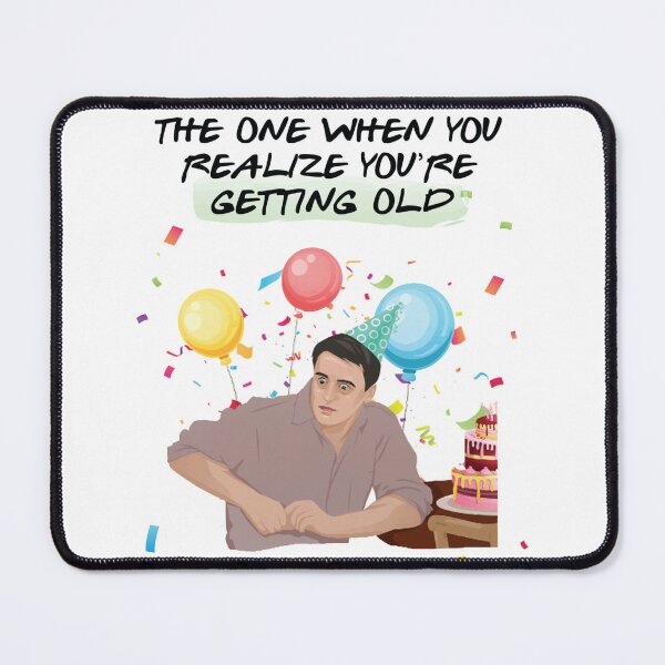 Item preview, Friends: The one when you realize you're getting old designed and sold by UniqueTrick.