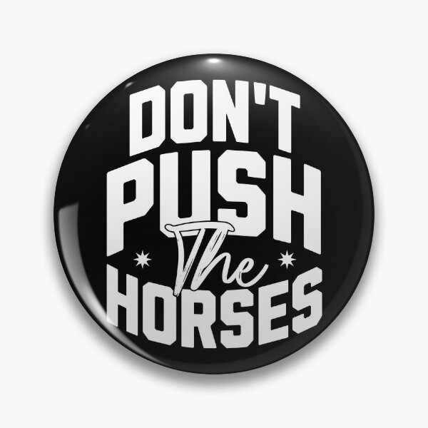 Item preview, Copy of Don't push the horses. designed and sold by Valentinian.
