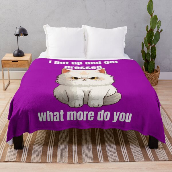 Item preview, I got up and not dressed – what more do you want? designed and sold by Mbo7club.