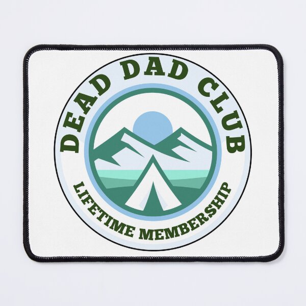 Item preview, Dead dad club lifetime membership designed and sold by SarcasmAndChill.