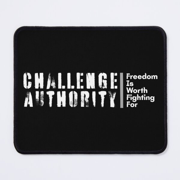 Item preview, CHALLENGE AUTHORITY... designed and sold by ActOutTees.
