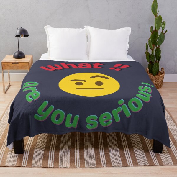 Item preview, What ?! Are You Serious? – Funny Reaction Emoji Meme designed and sold by ManyVersee.